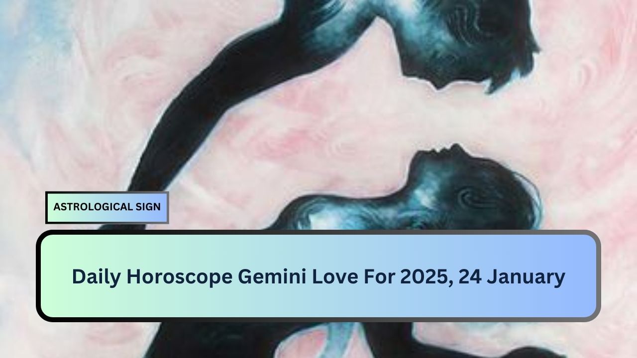 Daily Horoscope Gemini Love For 2025