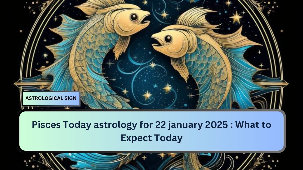 Pisces Today astrology