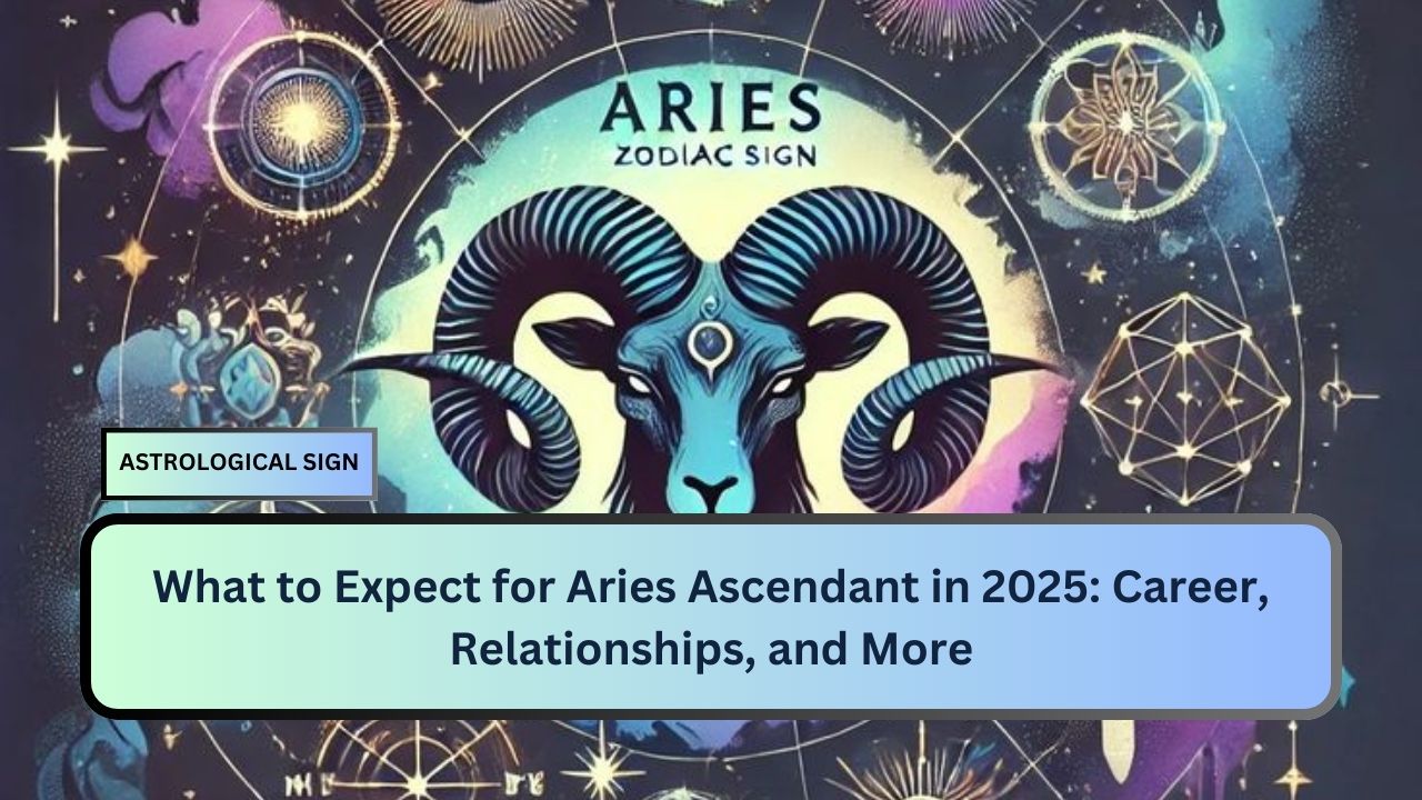 Aries Ascendant in 2025